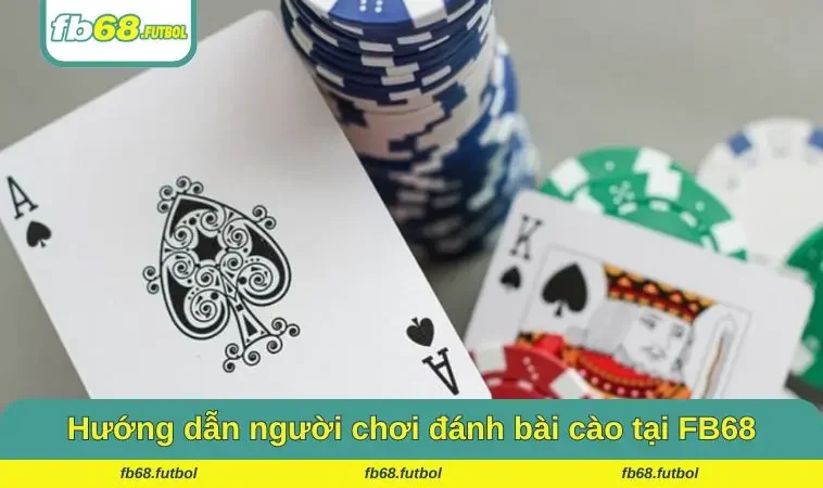 Hướng dẫn người chơi đánh bài cào tại FB68