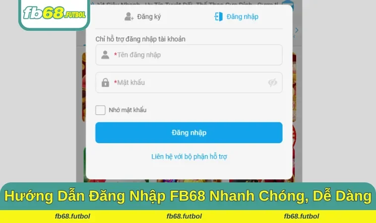 Từng bước đăng nhập FB68 nhanh chóng nhất