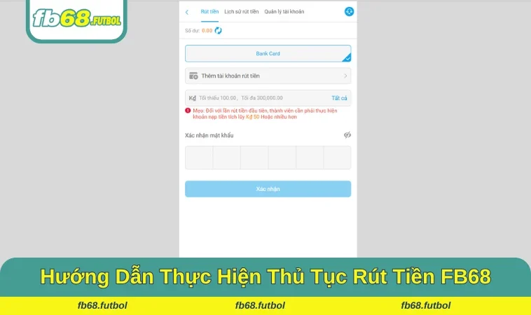 Hướng dẫn chi tiết thực hiện thủ túc rút tiền tại FB68