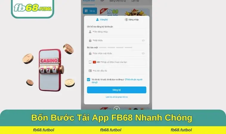 Bốn bước tải app FB68 nhanh chóng