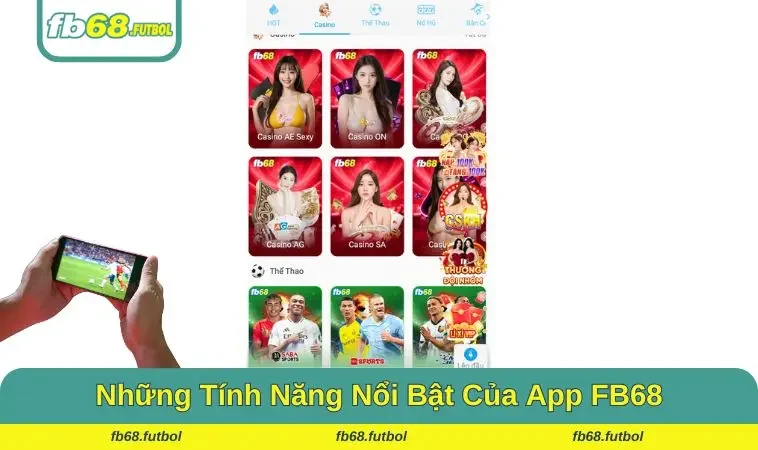 Những tính năng nổi bật khi tải app FB68